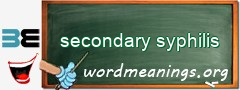 WordMeaning blackboard for secondary syphilis